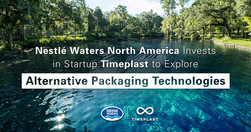 Nestlé Waters North America Invests in Startup Timeplast to Alternative Packaging.