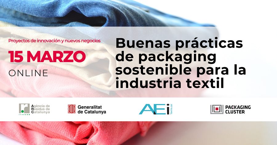 AEI Tèxtils y Packaging Cluster presentan un estado del arte sobre buenas prácticas de packaging sostenible