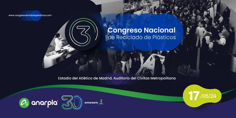 Anarpla organiza la tercera edición del principal evento en España sobre el reciclado de plásticos